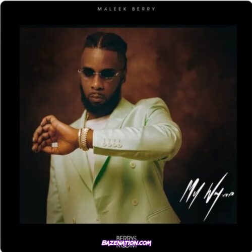 Maleek Berry – My Way Mp3 Download