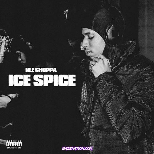 NLE Choppa - Ice Spice Mp3 Download