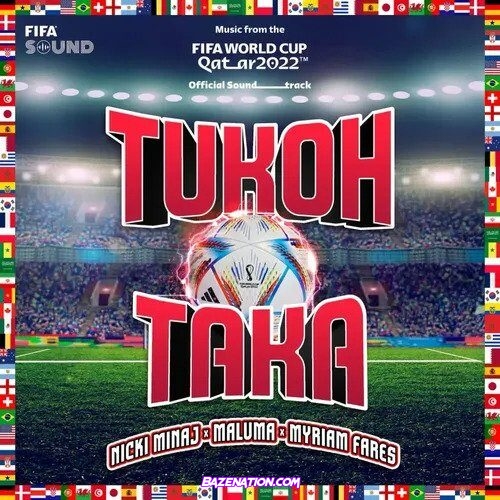 Nicki Minaj, Maluma & Myriam Fares - Tukoh Taka (Official FIFA Fan Festival™Anthem) Mp3 Download