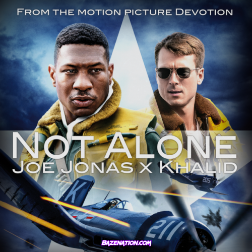Khalid & Joe Jonas – Not Alone (from Devotion) Mp3 Download