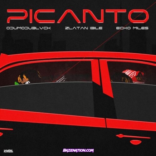 Odumodublvck – Picanto (feat. Zlatan & Ecko Miles) Mp3 Download