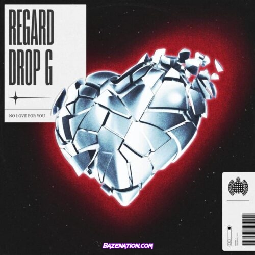 Regard & Drop G – No Love For You Mp3 Download