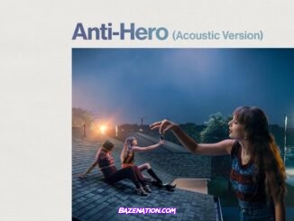 Taylor Swift – Anti-Hero (Acoustic Version) Mp3 Download
