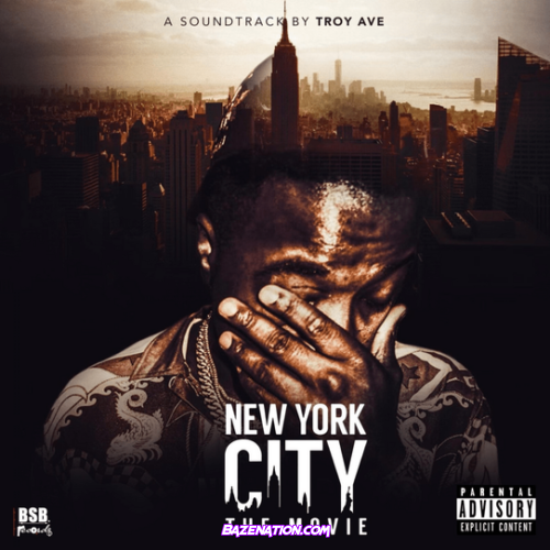 Troy Ave – New York City the Movie Download Album