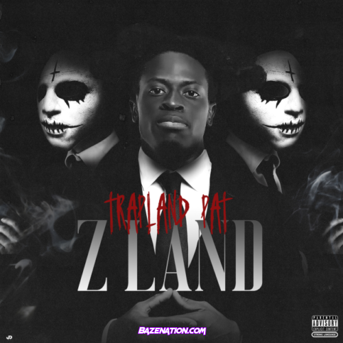 Trapland Pat – Z-LAND Mp3 Download