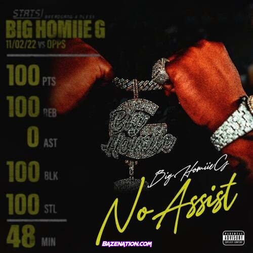 Big Homiie G – No Assist Mp3 Download