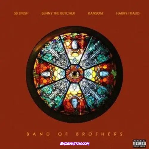 38 Spesh x Harry Fraud – BAND OF BROTHERS (Feat. Benny The Butcher & Ransom) Mp3 Download