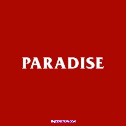 AKA, Musa Keys & Gyakie – Paradise (feat. Zadok) Mp3 Download
