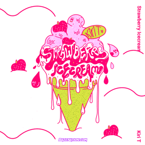 Kiri T – Strawberry Icecream Mp3 Download