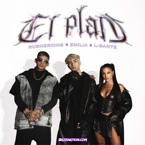 Rusherking – El Plan (feat. Emilia & L-Gante) Mp3 Download