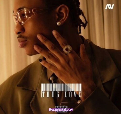 AV – Thug Love Download EP Zip