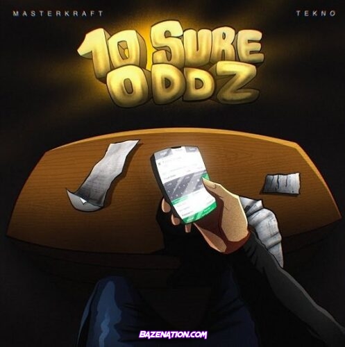 Masterkraft – 10 Sure ODDZ (feat. Tekno) Mp3 Download