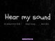 Ajebutter22, Not3s &cMellissa - Hear My Sound Mp3 Download