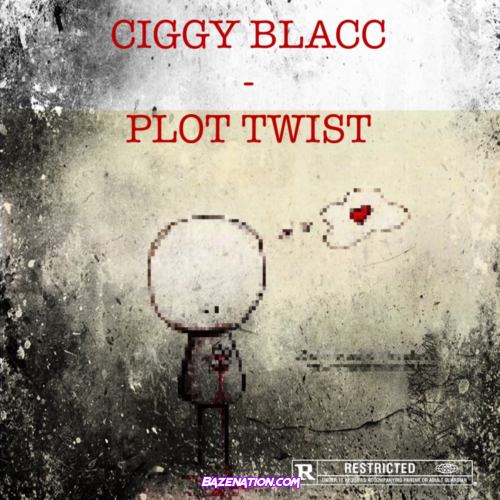 Ciggy Blacc – Plot Twist Mp3 Download