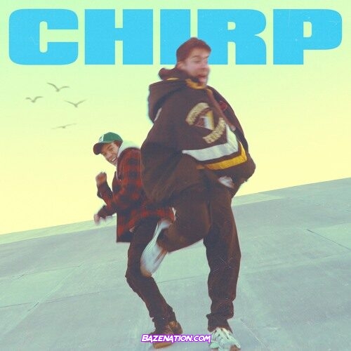 Connor Price & Hoodie Allen - Chirp Mp3 Download
