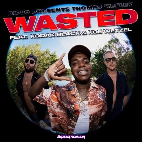 Diplo – Wasted (feat. Kodak Black & Koe Wetzel) Mp3 Download