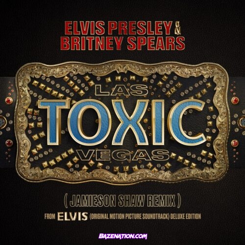 Elvis Presley & Britney Spears – Toxic Las Vegas (Jamieson Shaw Remix) Mp3 Download