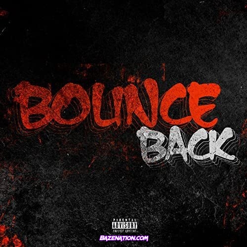 FNF CHOP – Bounce Back Mp3 Download
