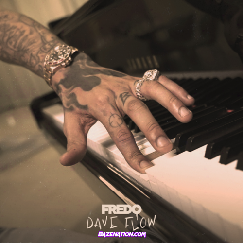 FREDO – DAVE FLOW Mp3 Download