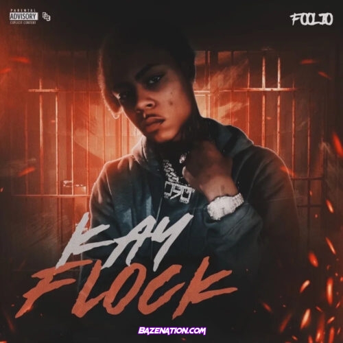 Foolio - Kay Flock Mp3 Download