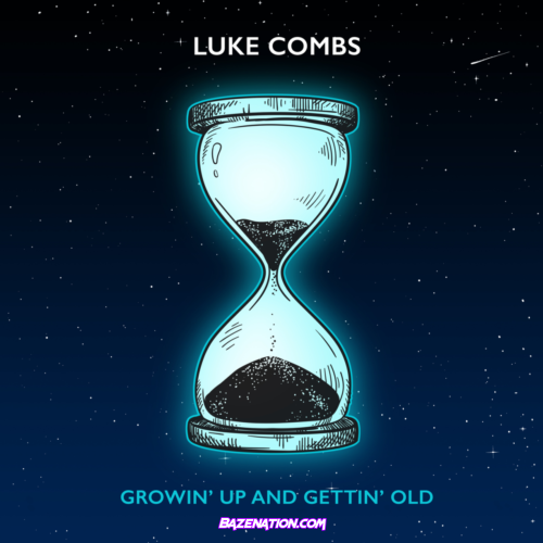 Luke Combs – Growin' Up and Gettin' Old Mp3 Download