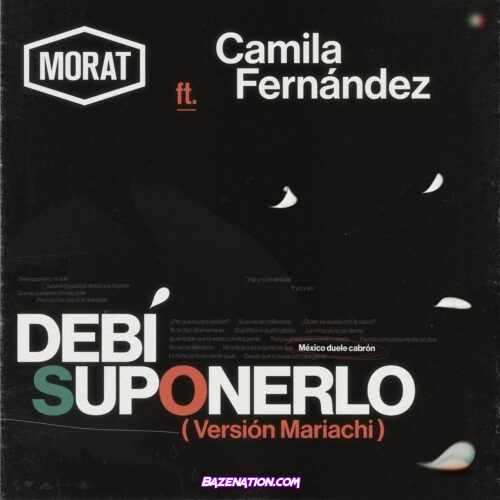 Morat & Camila Fernández – Debí Suponerlo (Versión Mariachi) Mp3 Download