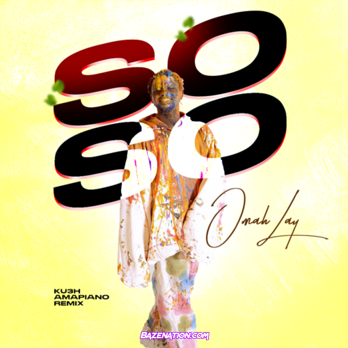 Omah Lay – Soso (KU3H Amapiano Remix) Mp3 Download