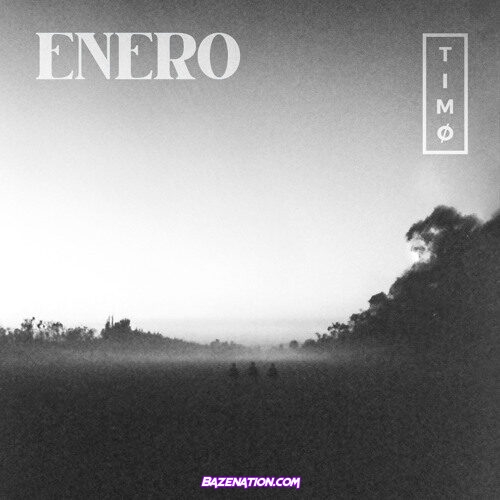 TIMØ – ENERO Mp3 Download