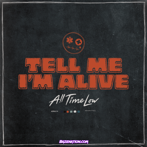 All Time Low – Tell Me I'm Alive Mp3 Download