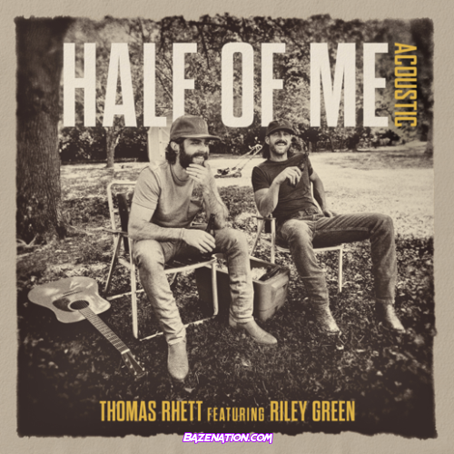 Thomas Rhett – Half Of Me (Acoustic) ft. Riley Green Mp3 Download
