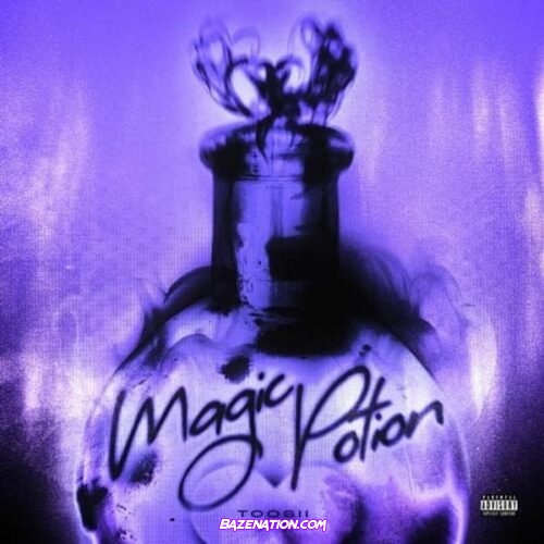 Toosii - Magic Potiona Mp3 Download