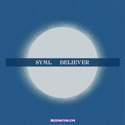 SYML – Believer Mp3 Download
