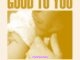 RHODES – Good to You Mp3 Download