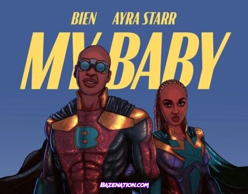 Bien x Ayra Starr – My Baby Mp3 Download