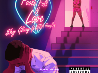 Shy Glizzy – Fools Fall N Love (feat. NBA Youngboy) Mp3 Download