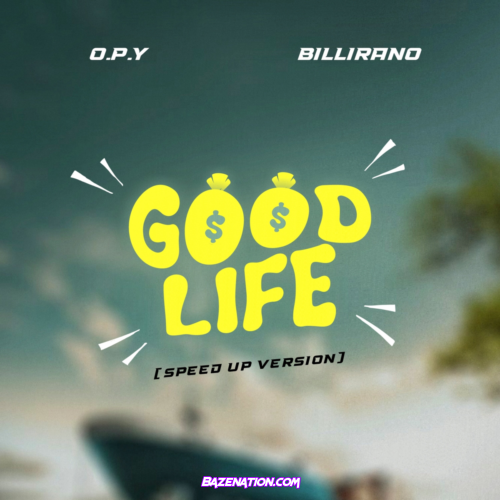 OPY – Good Life (Speed Up) Feat. Billirano Mp3 Download