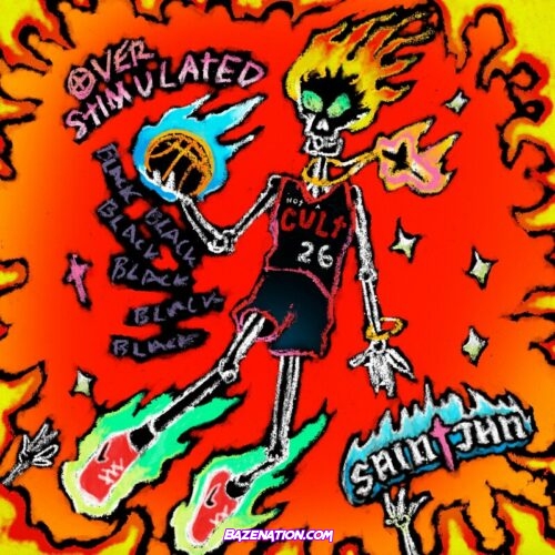 SAINt JHN - Overstimulated Mp3 Download