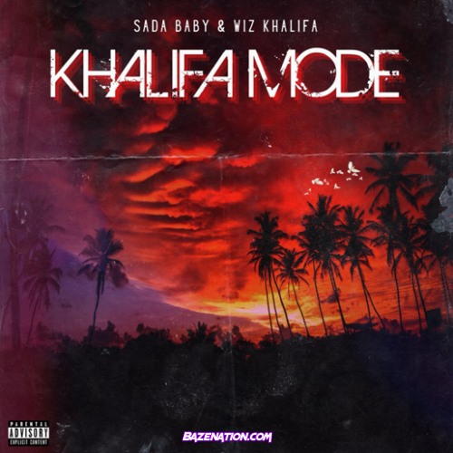 Sada Baby – Khalifa Mode (feat. Wiz Khalifa) Mp3 Download