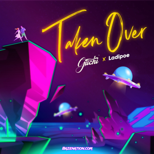 Guchi – Taken Over (Sped Up) Feat. LadiPoe Mp3 Download