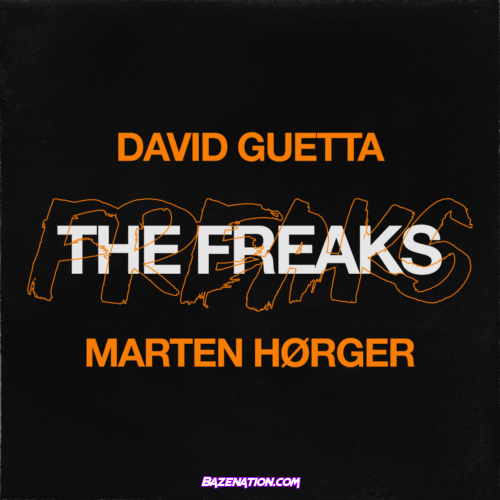 David Guetta & Marten Hørger – The Freaks Mp3 Download