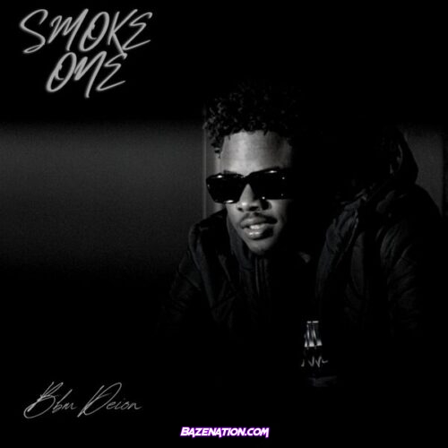 Bbm Deion – Smoke One