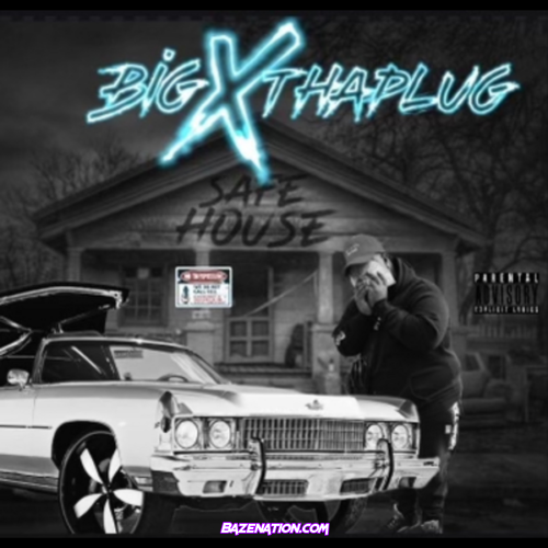 BigXthaPlug – Safehouse