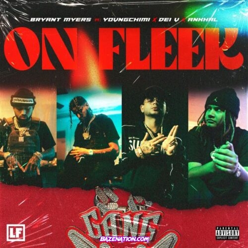 Bryant Myers – On Fleek Ft YOVNGCHIMI, Dei V & Ankhal