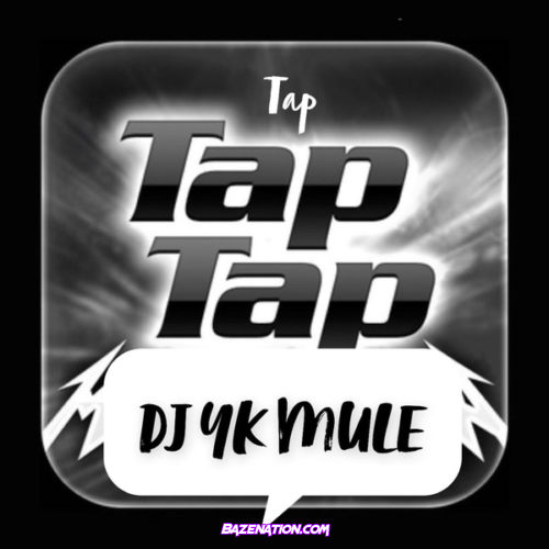 Dj Yk Mule – Tap Tap Tap