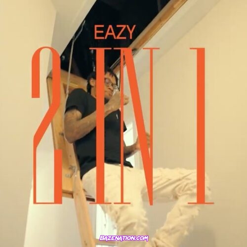 Lil Eazzyy – 2 in 1 Mp3 Download