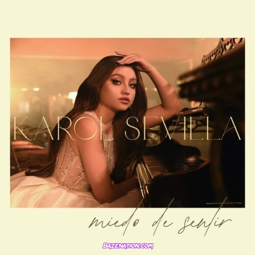 Karol Sevilla – Miedo de Sentir