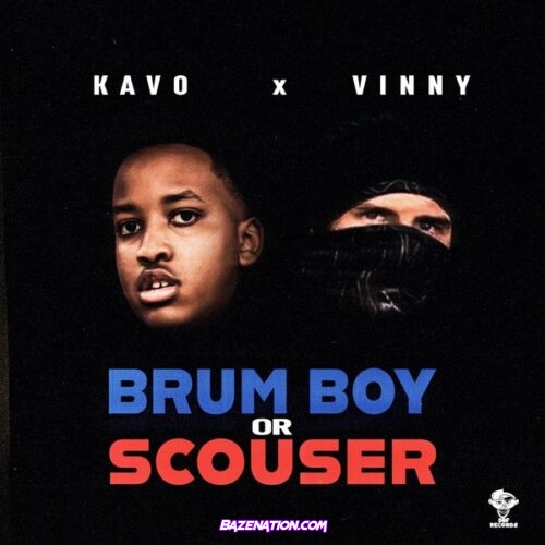 KAVO – Brum Boy Or Scouser (feat. Vinny)