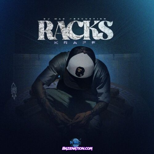 Kraff Gad – Racks Ft. DJ MAC