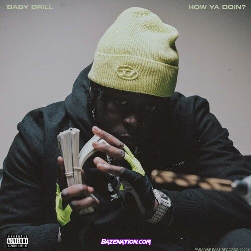 Baby Drill – How Ya Doin? Mp3 Download