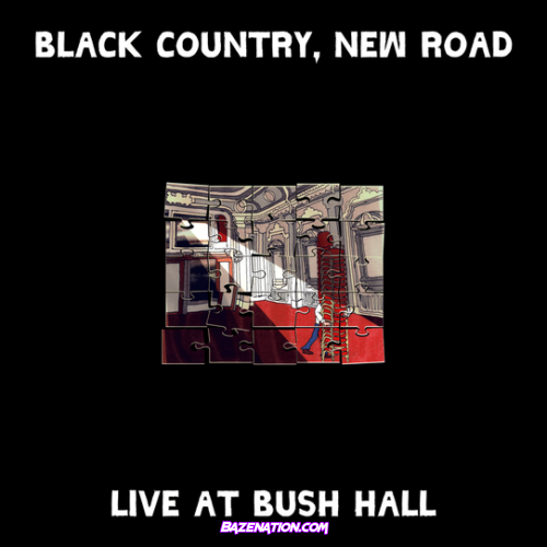 Black Country, New Road – Live at Bush Hall Album Download